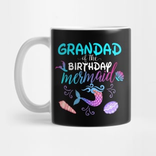 Grandad Of The Birthday Mermaid Matching Family Mug